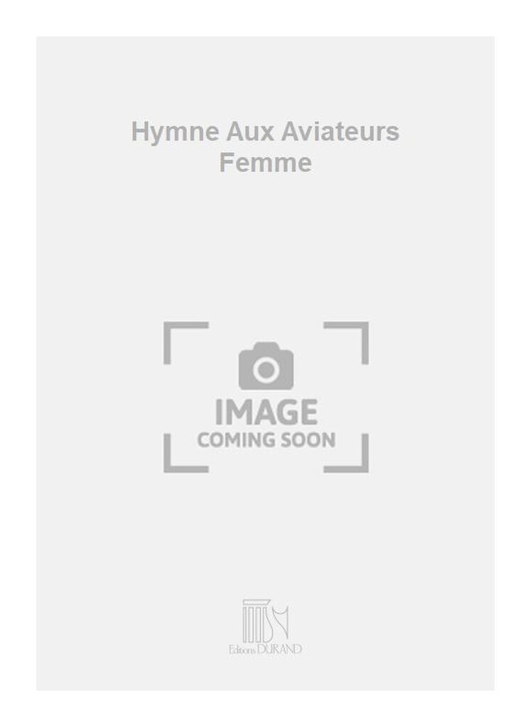 Hymne Aux Aviateurs Femme